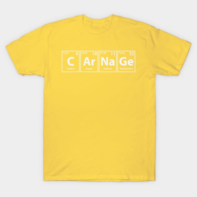 Carnage (C-Ar-Na-Ge) Periodic Elements Spelling T-Shirt by cerebrands
